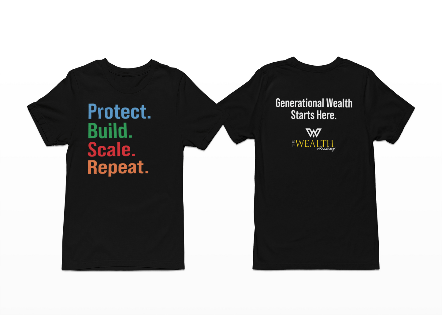 Protect. Build. Scale. Repeat. | The Wealth Academy™ Generational Wealth T-Shirt